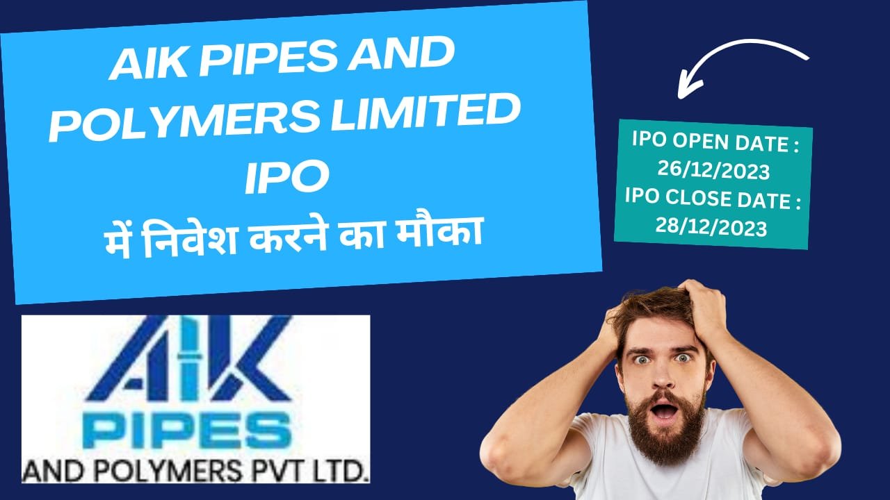 AIK Pipes and Polymers Limited IPO